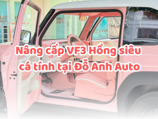 Nâng cấp VF3 bản độ tông hồng cá tính tại Đỗ Anh Auto
